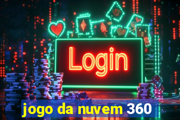 jogo da nuvem 360